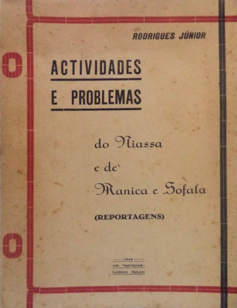 ACTIVIDADES E PROBLEMAS DO NIASSA E DE MANICA E SOFALA.