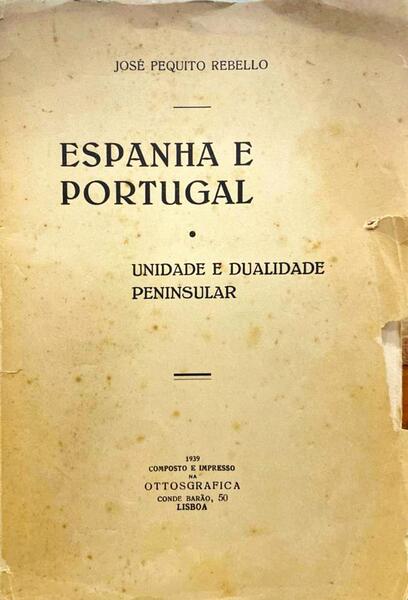 ESPANHA E PORTUGAL: UNIDADE E DUALIDADE PENINSULAR.