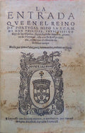 LA ENTRADA QVE EN REINO DE PORTUGAL HIZO S. C. R. M. DE DON PHILIPPE,