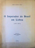 O IMPERADOR DO BRASIL EM LISBOA (1871 - 1872).