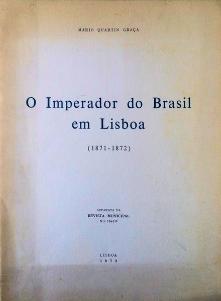 O IMPERADOR DO BRASIL EM LISBOA (1871 - 1872).