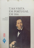 UMA VISITA EM PORTUGAL EM 1866. [2.Âª EDIÃ‡ÃƒO]