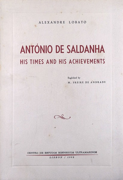 ANTÃ“NIO DE SALDANHA: HIS TIME AND HIS ACHIEVEMENTS.