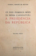 OS DOIS PRIMEIROS MESES DA MINHA CANDIDATURA Ã€ PRESIDÃŠNCIA DA REPUBLICA. [2 VOLS.]