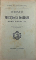 OS ESTUDOS DE ERUDIÃ‡ÃƒO EM PORTUGAL NOS FINS DO SÃ‰CULO XVIII.
