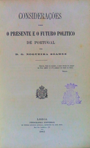 CONSIDERAÃ‡Ã•ES SOBRE O PRESENTE E O FUTURO POLITICO DE PORTUGAL.