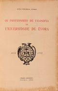 OS PROFESSORES DE FILOSOFIA DA UNIVERSIDADE DE Ã‰VORA 1559-1759.