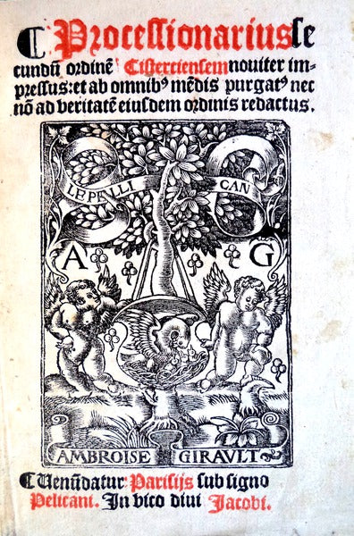 PROCESSIONARIUS SECUNDUM ORDINEM CISTERCIENSEM NOVITER IMPRESSUS:
