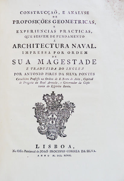 CONSTRUCÃ‡AÃ•, E ANALYSE DE PROPOSIÃ‡Ã•ES GEOMETRICAS, E EXPERIENCIAS PRACTICAS, QUE SERVEM DE FUNDAMENTO Ã ARCHITECTURA NAVAL.