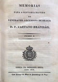 MEMÃ“RIAS PARA A HISTORIA DA VIDA DO VENERAVEL ARCEBISPO DE BRAGA D. FR. CAETANO BRANDÃƒO.