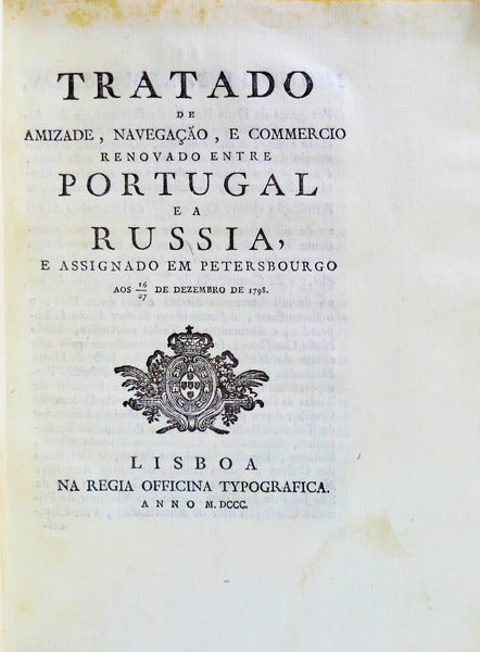TRATADO DE AMIZADE, NAVEGAÃ‡ÃƒO, E COMMERCIO RENOVADO ENTRE PORTUGAL E A RUSSIA,