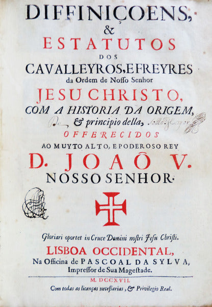 DIFFINIÃ‡OENS, & ESTATUTOS DOS CAVALEYROS, E FREYRES da Ordem de Nosso Senhor JESU CHRISTO,