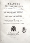 TRATADO REGULAR, E PRATICO DE TESTAMENTOS, E SUCCESSÃ•ES