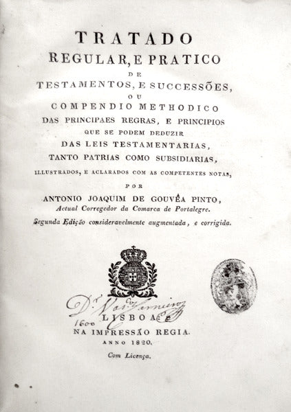 TRATADO REGULAR, E PRATICO DE TESTAMENTOS, E SUCCESSÃ•ES