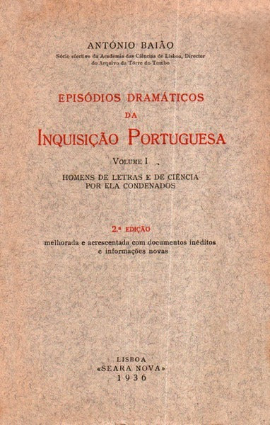 EPISÃ“DIOS DRAMÃTICOS DA INQUISIÃ‡ÃƒO PORTUGUESA. [3 VOLS./2.Âª EDIÃ‡ÃƒO]