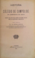 HISTÃ“RIA DO COLÃ‰GIO DE CAMPOLIDE DA COMPANHIA DE JESUS.