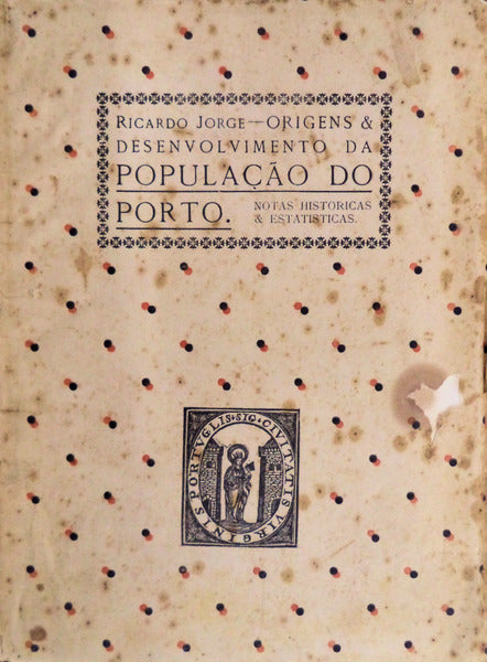 ORIGENS & DESENVOLVIMENTO DA POPULAÃ‡ÃƒO DO PORTO.