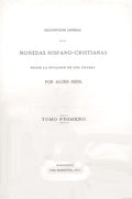 DESCRIPCION GENERAL DE LAS MONEDAS HISPANO-CRISTIANAS DESDE LA INVASION DE LOS ÃRABES