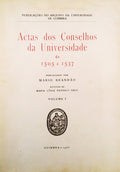 ACTAS DOS CONSELHOS DA UNIVERSIDADE...