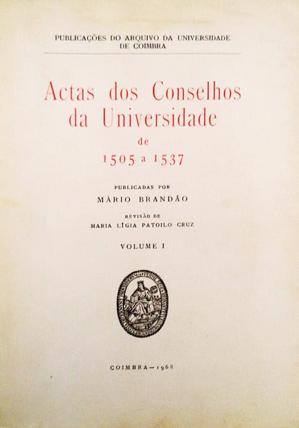 ACTAS DOS CONSELHOS DA UNIVERSIDADE...