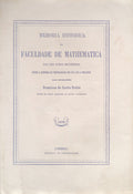 MEMORIA HISTORICA DA FACULDADE DE MATHEMATICA.
