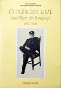 O PRÃNCIPE REAL LUÃS FILIPE DE BRAGANÃ‡A 1887-1908.