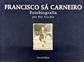 FRANCISCO SÃ CARNEIRO: FOTOBIOGRAFIA.