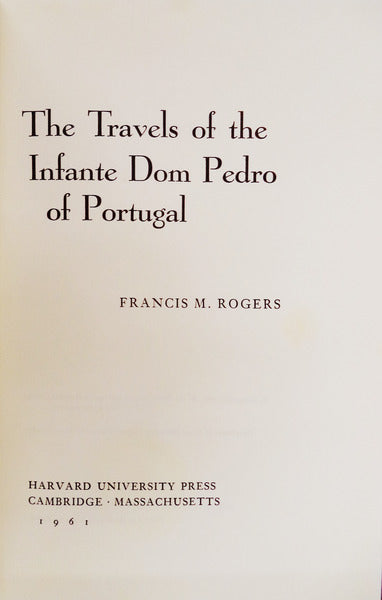 THE TRAVELS OF THE INFANTE DOM PEDRO OF PORTUGAL.