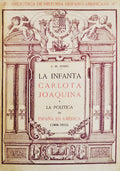 LA INFANTA CARLOTA JOAQUINA Y LA POLITICA DE ESPAÃ‘A EN AMÃ‰RICA