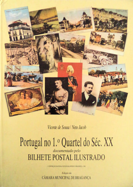 PORTUGAL NO 1Âº QUARTEL DO SÃ‰C. XX. DOCUMENTADO PELO BILHETE-POSTAL ILUSTRADO.