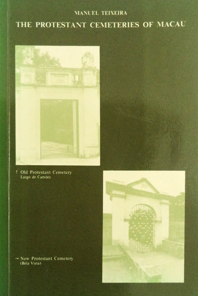 THE PROTESTANT CEMETERIES OF MACAU.