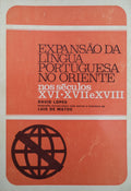A EXPANSÃƒO DA LÃNGUA PORTUGUESA NO ORIENTE DURANTE OS SÃ‰CULOS XVI, XVII E XVIII.