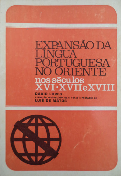 A EXPANSÃƒO DA LÃNGUA PORTUGUESA NO ORIENTE DURANTE OS SÃ‰CULOS XVI, XVII E XVIII.