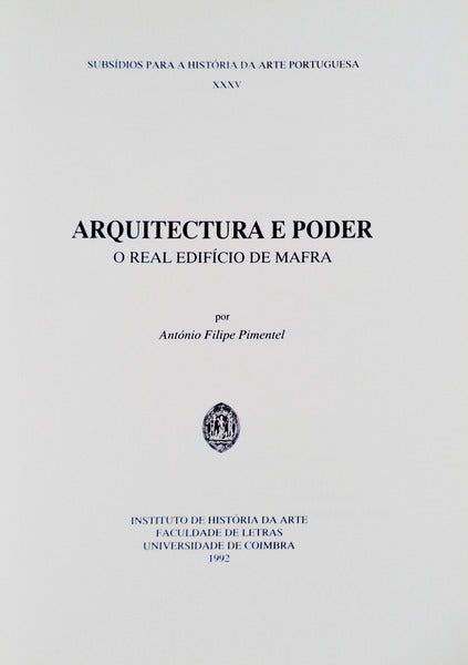 ARQUITECTURA E PODER. O REAL EDIFÃCIO DE MAFRA.