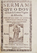SERMAM QVE O DOVTOR LUIS DE LEMOS VIGAIRO DE ALHANDRA PREGOV NA SEE DE LISBOA NA FESTA DO GLORIOSO DE S. ANTONIO AÃ‘O 1633.