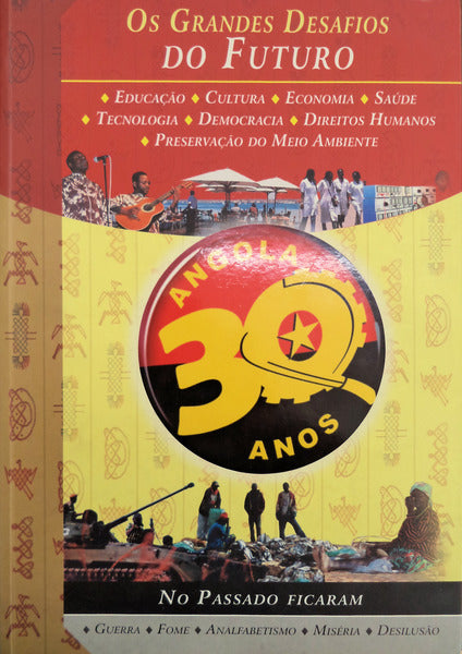 ANGOLA, 30 ANOS: OS GRANDES DESAFIOS DO FUTURO.