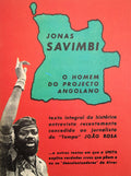 JONAS SAVIMBI O HOMEM DO PROJECTO ANGOLANO.