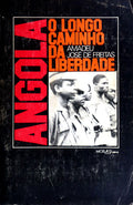 ANGOLA. O LONGO CAMINHO DA LIBERDADE.