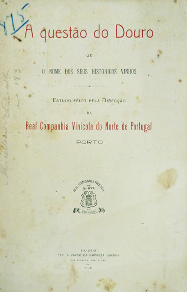 QUESTÃƒO (A) DO DOURO OU O NOME DOS SEUS HISTÃ“RICOS VINHOS.