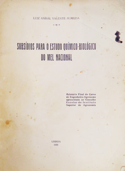 SUBSÃDIOS PARA O ESTUDO QUÃMICO-BIOLÃ“GICO DO MEL NACIONAL.