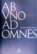 AB VNO AD OMNES 75 ANOS DA COIMBRA EDITORA 1920-1995.