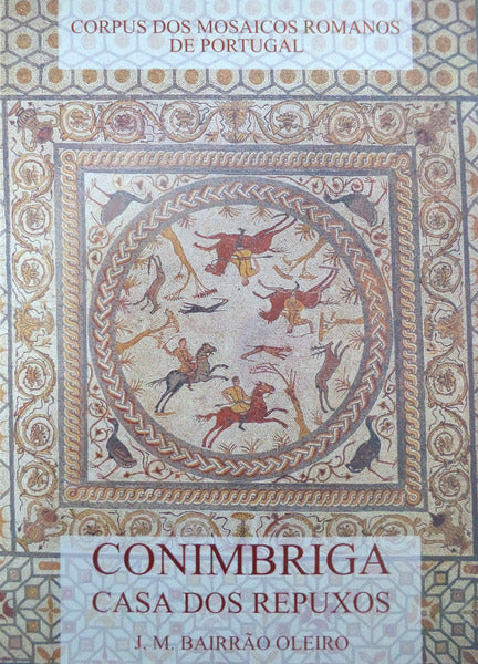 CONIMBRIGA. CASA DOS REPUXOS. [2 VOLS.]