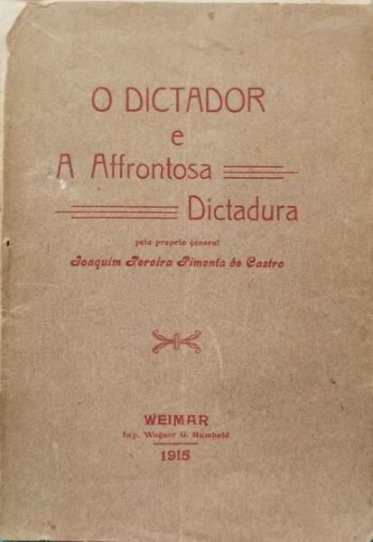 O DICTADOR E A AFFRONTOSA DICTADURA.