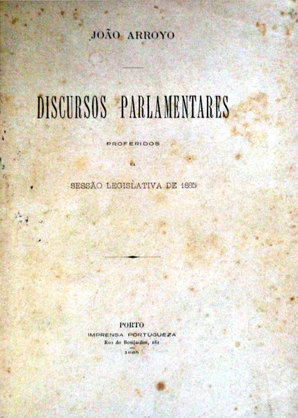 DISCURSOS PARLAMENTARES PROFERIDOS NA SESSÃƒO LEGISLATIVA DE 1885.