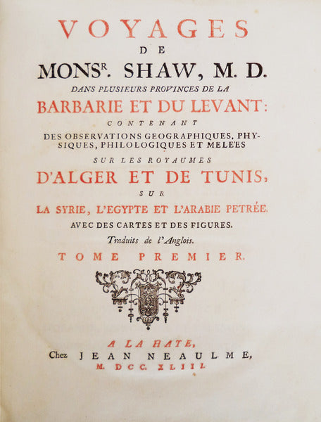 VOYAGE DE MONSR. SHAW, M.D. DANS PLUSIERS PROVINCES DE LA BARBARIE DU LEVANT: