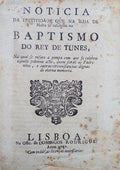 NOTICIA DA FESTIVIDADE QUE NA ILHA DE MALTA SE CELEBROU NO BAPTISMO DO REY DE TUNES,