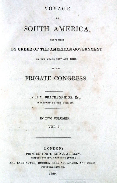 VOYAGE TO SOUTH AMERICA, PERFORMED BY ORDER OF THE AMERICAN GOVERNMENT IN THE YEARS 1817 AND 1818, IN THE FRIGATE CONGRESS.