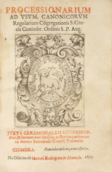 PROCESSIONARIUM AD VSVM, CANONICORVM REGULARIUM CÃ•GREGATIONIS S. CRUCIS CONIMBR. ORDINIS S. P. AUG.