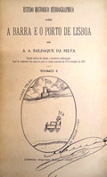 ESTUDO HISTORICO HYDROGRAPHICO SOBRE A BARRA E O PORTO DE LISBOA. [ENCADERNADO]