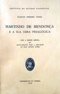 MARTINHO DE MENDONÃ‡A E A SUA OBRA PEDAGÃ“GICA.